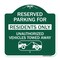 Signmission Reserved Parking Reserved Parking for Residents Only Unauthorized Vehicles Towed Away, GW-1818-23042 A-DES-GW-1818-23042 - alternate 1